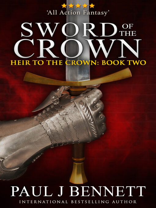 Title details for Sword of the Crown by Paul J Bennett - Available